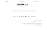EL GRAN GATSBYrktaylor.weebly.com/.../1/3/60130415/scott-fitzgerald.-el-gran-gatsby.… · Librodot El gran Gatsby F. Scott Fitzgerald 2 I En mis años mozos y más vulnerables mi