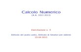 Calcolo Numerico - Istituto per le Applicazioni del Calcolo Mauro …pasca/corso/slides/calcolo_numerico/IX... · Metodo del punto unito, Metodo di Newton per sistemi 23-04-2013.