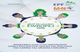 EWROPEJ2019 - Europe for Patients | EPF · politika aħjar dwar is-saħħa għandhom ħafna x’jikkontribwixxu fis-soċjetà. Il-pazjenti kapaċi jilħqul-potenzjal tagħhom għas-saħħa