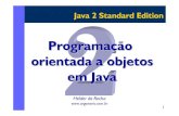 Programação orientada a objetos em Java€¦ · 2 Assuntos abordados neste módulo Conceitos de programação orientada a objetos existentes na sintaxe da linguagem Java Artefatos: