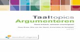 ArguAArrrggu Taal topics Argumenteren - Boeken.com · 2015. 6. 2. · r een overtuigend advies opstellen en presenteren. Taaltopics Argumenteren bevat veel voorbeelden en oefenmateriaal,