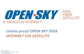 Listino prezzi OPEN SKY 2016 INTERNET VIA SATELLITEapps.open-sky.it/sendy/uploads/SAT_ 22_marzo_16.pdf · Listino prezzi OPEN SKY 2016 INTERNET VIA SATELLITE Assistenza tecnica Tel.