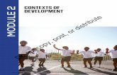 CONTEXTS OF MODULE 2 DEVELOPMENT · Urie Bronfenbrenner’s (1994, 2005) bioecological theory of human devel - opment, the best-known theory on the contexts of development, emphasizes