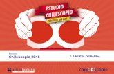 Estudio Chilescopio 2015 - limonapps.udd.cllimonapps.udd.cl/wp-content/uploads/2015/09/Presentación-Chilesc… · Chilescopio 2015 LA NUEVA DEMANDA ... * Fuente: Estudio Latamcopio