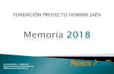 Memoria 2018 - Proyecto hombre Jaén...Fundación Proyecto Hombre Jaén es una entidad sin ánimo de lucro, que soporta económica y jurídicamente el programa educativo-terapéutico