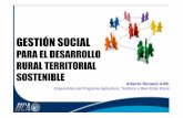 Ciclo de la Gestion Social de Territorios Mendoza ALBERTO pptx · Oportunidad de construir de manera participativa y ... •Responsabilidad compartida GESTIÓN SOCIAL. Principios