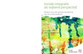 Sociale integratie als wijkend perspectief€¦ · van de termen integratie en sociale integratie doorzocht. Dat resulteerde in grote aantallen documenten, die ik niet systematisch