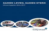SAMEN LEVEN, SAMEN STERK - Lelystad · 2016. 12. 1. · 2 Uitvoeringsplan Wmo 2017 Gemeente Lelystad, 29-11-2016 1. Inleiding Op 11 maart 2014 is de Kadernota “Samen Leven, Samen
