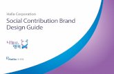 Halla Corporation Social Contribution Brand Design Guide · 2017. 7. 16. · Color Process 03 Gradation Process Main Color C 65 M 85 C 45 M 70 Pantone 7441C C 25 M 60 C 100 C 100