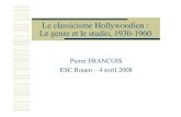 Le classicisme Hollywoodien : Le genre et le studio, 1930-1960pierrefrancois.wifeo.com/documents/Films-de-genre-web.pdf · La postérité du film noir : Le jeu sur les conventions