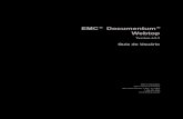 EMC Documentum Webtop · EMC® Documentum® Webtop Version6.8.2 GuiadoUsuário EMCCorporation SedecorporativanoBrasil: RuaVerboDivino,1.488–4ºandar 1-508-435-1000