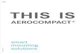 THIS IS - Aerocompact · KABELMANAGEMENT Die neue Kabelmanagement-Lösung zur Stringverkabelung der Reihen ist nun UL zertifiziert und als Standardprodukt erhältlich. MICRO WECHSELRICHTERHALTERUNG