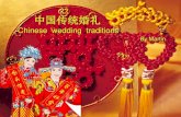 Chinese wedding traditions - University of Northern Iowaschragec/Chinese Wedding.pdfChinese Wedding Traditions Red is the Color of Weddings in China Red is central to the wedding theme