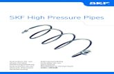 SKF High Pressure Pipes...SKF High Pressure Pipes 5 1. Application High pressure pipes are used when an oil injector cannot be connected directly to a pressure joint or when an adaptor