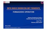 RETE RADIO EMERCOM.NET PIEMONTE FORMAZIONE …...istituzionali di protezione civile dell’Ente di appartenza −comunicare con amministrazioni sovraordinatee subordinate all’ente