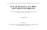 A NÉVTELEN SZELLEM BÖLCSÉSZETE - uw.hutianasz.uw.hu/konyv/26_Evangeliumi_spiritizmus-I.pdf · a nÉvtelen szellem bÖlcsÉszete evangÉliumi spiritizmus a „nÉvtelen szellem"'