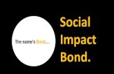 Social Impact Bond. - Nieuw-Vlaamse Alliantie (N-VA)...IMPACT INVESTING #G81MPlNV . SOCIAL IMPACT INVESTMENT FORUM . Cabinet Office Blog Centre for Social Impact Bonds ... (£1 bn