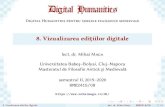 8. Vizualizarea ediţiilor digitale - Digital Humanities ...mihaimaga.ro/dh/pdf/DH-08-vizual-beamer-Ro.pdf · Planul cursului: 8. Vizualizarea ediţiilor digitale Digital Humanitie‘