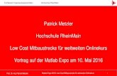 Patrick Metzler Hochschule RheinMain Low Cost Mitbaustrecke … · Prof. Dr.-Ing. Patrick Metzler Matlab Expo 2016: Low Cost Mitbaustrecke für weltweiten Onlinekurs 2 Fachbereich