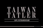 TAIWAN TATLER - Tatler Asia — Home · TAIW A 2017 4 LIFE. ORDINARY 132 taiwan tatler. september 2016 taiwan tatler. september 2016 133 生命裡對於一樣事物擁有熱情並且全心投