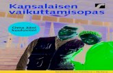 Kansalaisen vaikuttamisopas 6 2012 · Eduskunta säätää lakeja, jotka koskevat kaikkia suomalaisia. Kunnanvaltuusto päättää kunnan asioista, kuten erilaisten palvelujen järjestämisestä.