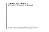 YUKI MIZUHO UMBRELLA FUND · 1/31/2018  · YUKI MIZUHO UMBRELLA FUND Annual Report and Audited Annual Financial Statements for the financial year ended 31 January 2018 General Information