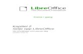 Kapittel 2 Setje opp LibreOffice · 2015. 2. 14. · LibreOffice bli brukt. I denne boka blir LibreOffice sine dialogvindauge bli brukte. Sjå kapittel 1, Introducing LibreOffice,