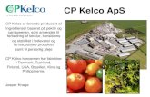 CP Kelco ApS - DAUdau.dk/Content/file_knowledge_item/Presentation... · – Lisbeth Larsen, Indkøb – Mehdi Javadi, MHJ, Linieing. – Jørn Stryger, JOS, Produktionschef Projektgruppe