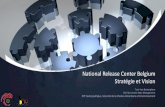 National Release Center Belgium Stratégie et Vision...SNOMED CT –suivre et distribuer mapping validés (ICPC2, ICD, Orphanet,…) –rétablir projets SNOMED CT et ICD (ad hoc)