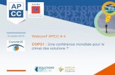 13 octobre 2015 Webconf’ APCC # 4apc-climat.fr/wp-content/uploads/2017/03/PPT-WebConf-4-APCC-SO… · Webconf’ APCC # 4 COP21 : Une conférence mondiale pour le climat des solutions