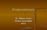 Endometriosis - Dr.Fekete István-Dr. Fekete István · 2020. 9. 18. · Az endometriosis 0,7-1%-ban kiindulópontja lehet malignus folyamatnak Önálló entitás (EAOC) Endometriosis