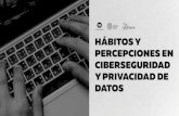HÁBITOS Y PERCEPCIONES EN CIBERSEGURIDAD Y PRIVACIDAD … · 2018. 12. 13. · de ciberseguridad y privacidad de datos en Chile Percepción de los colaboradores sobre las medidas