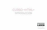INTRODUCCIÓN · HTML es un lenguaje de programación marcas que sirve para deﬁne la estructura del contenido. El cliente (navegador web) es el encargado de interpretar ... diapositivas