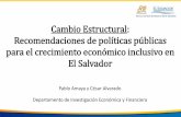 Cambio Estructural: Recomendaciones de políticas públicas ... · Evolución que se mantiene en la historia reciente de la Inversión Privada en El Salvador Fuente: Banco Central