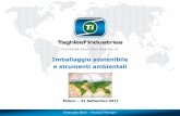 Imballaggio sostenibile e strumenti ambientali · Milano –21 Settembre 2017 Emanuela Bardi –Product Manager. Taghleef Industries Una Presenza Mondiale Imballaggio sostenibile