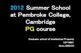 2012 Summer School at Pembroke College, Cambridge PG course · 2016. 3. 24. · 2012 Summer School at Pembroke College, Cambridge PG course Graduate school of Intellectual Property