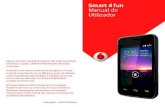 Smart 4 fun Manual do Utilizador - Vodafone...Android, Google Search TM, Google Maps , GmailTM, YouTube, Google Play Store, Google LatitudeTM e HangoutsTM são marcas comerciais da