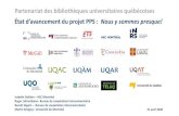 Partenariat des bibliothèques universitaires québécoises État … · 2020. 4. 23. · du projet comme en témoignent les nombreux ajustements apportés avec toujours le souci