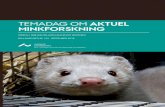 TEMADAG OM AKTUEL MINKFORSKNING · Temadag om aktuel minkforskning (2018) Supplerende oplysninger og præciseringer (oktober 2019) I bestræbelsen på at rapporten lever op til Aarhus