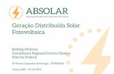 Geração Distribuída Solar Fotovoltaicafenergia.com.br/2019/wp-content/uploads/2019/10/03-A...2019/10/03  · Geração Distribuída Solar Fotovoltaica Rodrigo Pedroso Conselheiro