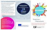 Erasmus+ Placement - FSP · (scrisoare/ e-mail de acceptare, invita˚ie etc.) catedrele abilitate) sau alte diplome recunoscute; nu ˝i pentru studen˚ii care studiază limba respectivă
