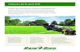 Cañones de la serie XLR - Rain Bird€¦ · Cañones de la serie XLR XLR 24 XLR 44 XLR ADJ Modelos de Cañones XLR Alto Desempeño • El diseño del deflector, el cañón y la boquilla