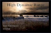 High Dynamic Range · High Dynamic Range •High Dynamic Range: kuvantamista jossa kuvaan saadaan laajempi dynamiikka kuin mitä kamera pystyy tallentamaan •Dynamiikalla tarkoitetaan