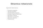 Dinamica rotazionale - Plone sitecobal/Site/marina_dinamicaIV.pdf · Dinamica di un corpo che rotola . Richiamo: cinematica rotazionale, velocità e accelerazione angolare Energia