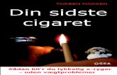 Din sidste cigaretdinsidstecigaret.dk/wp-content/uploads/2019/11/Din-sidste-cigaret-ebog.pdfDin sidste cigaret Indledning Syv grunde til fortsat rygning 13 ... Denne e-bog er gratis