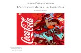 L’altro gusto della vita: Coca Cola COCA COLA COMP… · Prodotti Coca-Cola e mercatoLa Coca-Cola è la bevanda analcolica per eccellenza, che dal 1886 anno della sua creazione