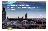 Københavns Klimatilpasnings- plan · 2013. 1. 14. · hold til anbefaling om handling. Ingen ved præcis, hvordan verden vil udvikle sig teknologisk, befolkningsmæssigt, politisk