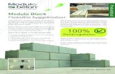 Modulo Block - Modulo Systems · Modulo Block kan nemt og enkelt opsættes på alle former for bærende og plane underlag, og der kræves ikke støbning af fundament. Modulo Block