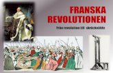 Orsaker till franska revolutionen · Orsaker till Franska Revolutionen Adeln och prästerskapet var befriade från skatt och utgjorde således frälset. Tillsammans uppgick de till