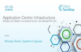 Application Centric Infrastructure · Application Centric Infrastructure DB Web Web App Web App Turnkey integrated solution with security, centralized management, compliance and scale